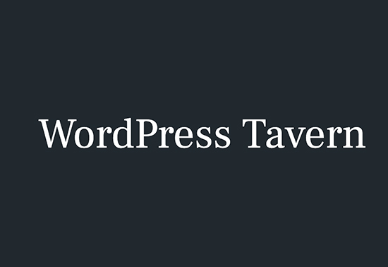 WordPress Tavern, WordPress Tutorials Blogs, WordPress Resources, wordpress, WordPress News