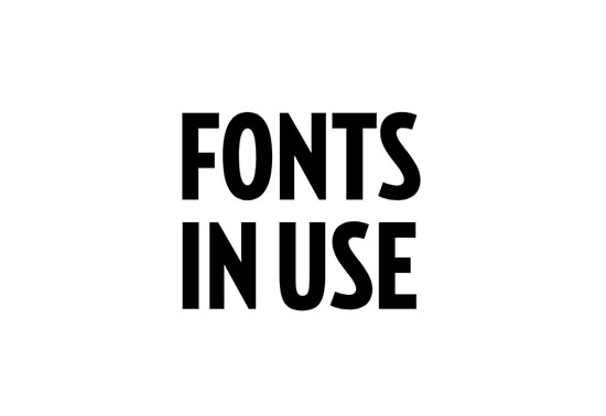 Fonts In Use, Type at work in the real world